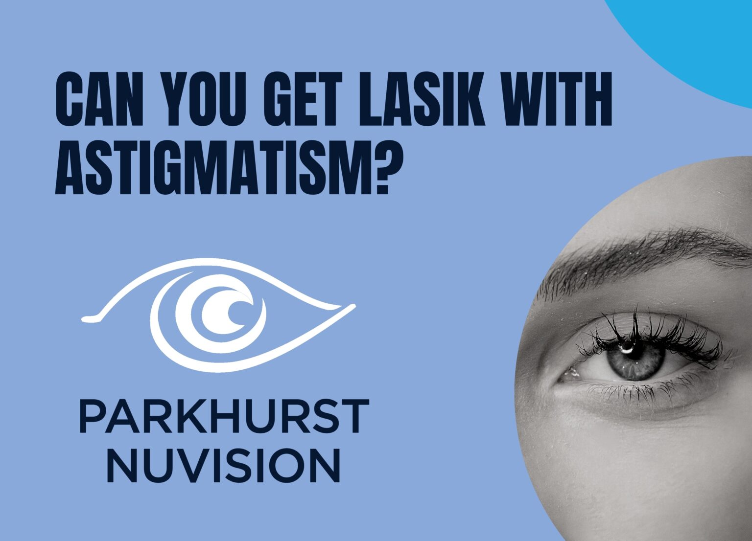 Can You Get LASIK With Astigmatism?