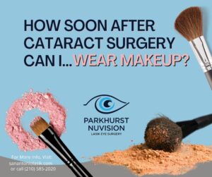 Makeup after cataracts how soon